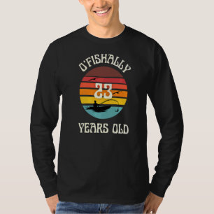 O'Fishally 23 Years Old Fishing Födelsedagsfest T Shirt