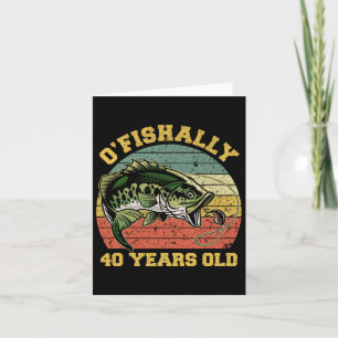 O'Fishally 40 Years Old Fishing Birthday Theme Par Kort