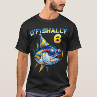 O'Fishally 6 år gammal rolig fiske 6-årsdag T Shirt