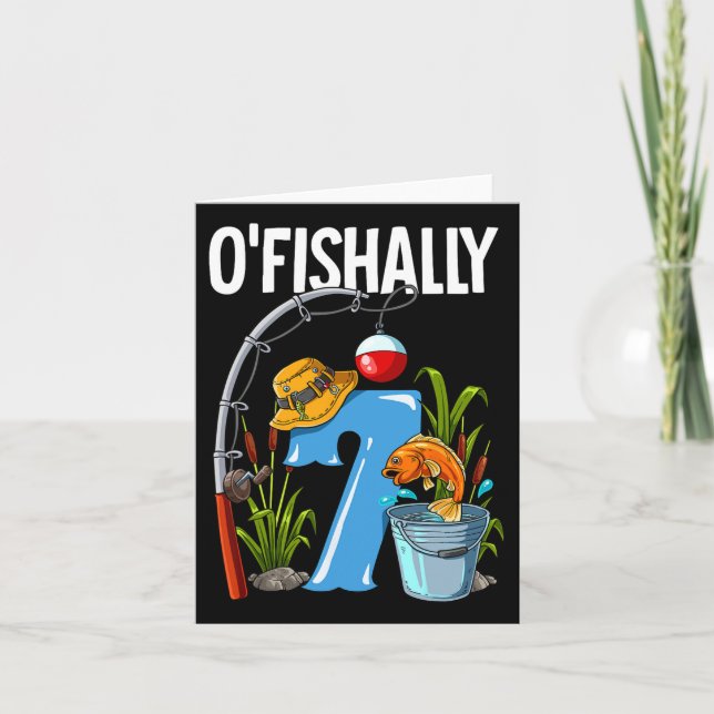 O'Fishally 7 Years Old 7:e Birthday Fishing 1 Kort (Framsida)