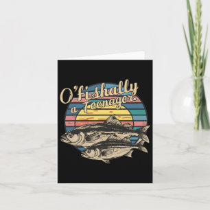O'Fishally A Teenager 13:e födelsedagsfonen Fishin Kort