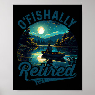 O'fishally Pensionerad 2024 Skämt Fiske Fiskare Pe Poster
