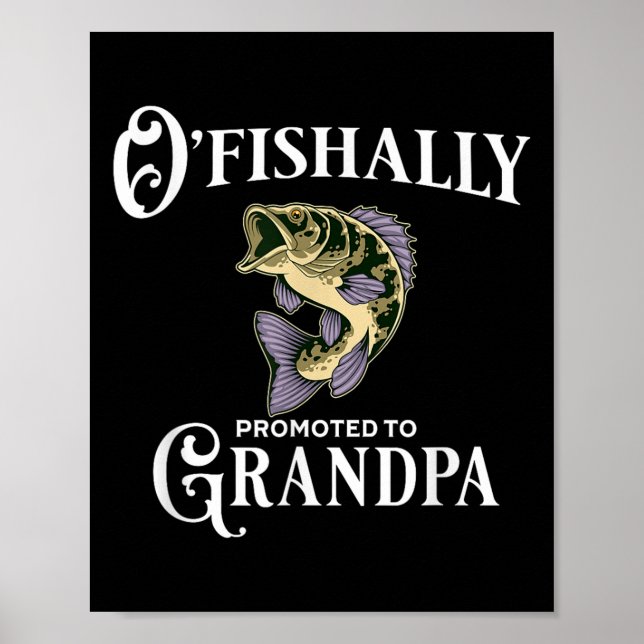O'fishally Promoted To Grandpa _ Grandpa Fishing  Poster (Framsidan)