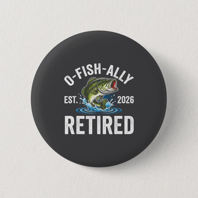 Ofishally Retired 2026 Funny Fishing Retirement Fi Knapp (Framsida)