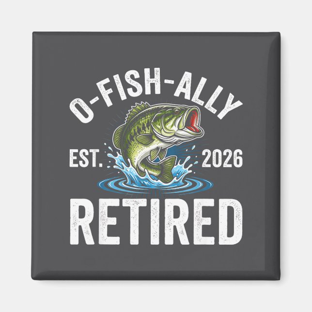 Ofishally Retired 2026 Funny Fishing Retirement Fi Magnet (Framsidan)