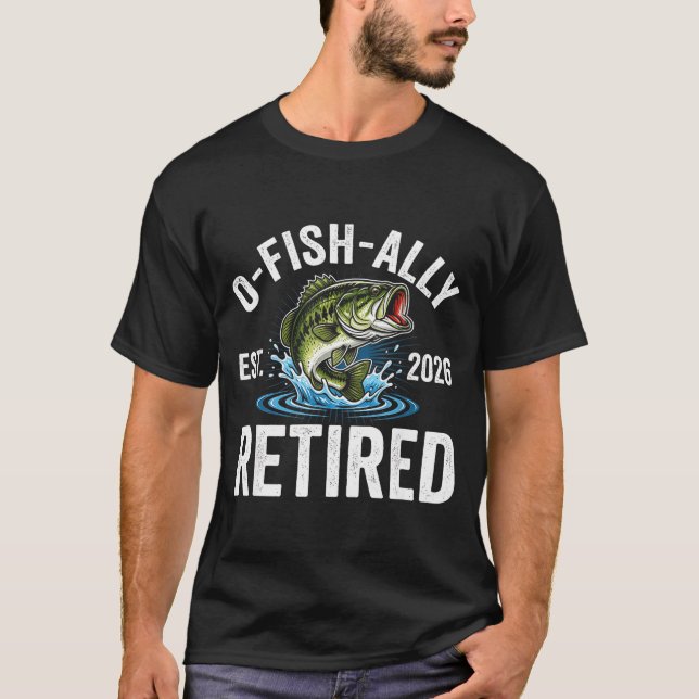 Ofishally Retired 2026 Funny Fishing Retirement Fi T Shirt (Framsida)