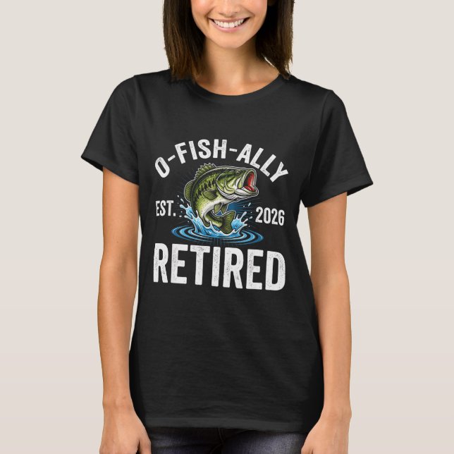Ofishally Retired 2026 Funny Fishing Retirement Fi T Shirt (Framsida)