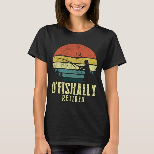 Ofishally Retired Funny Fishing Retirement  T Shirt (Framsida)
