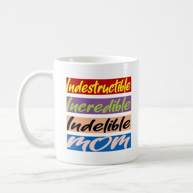 Oförstörbar, otrolig, outplånlig Mamma Kaffemugg (Vänster)
