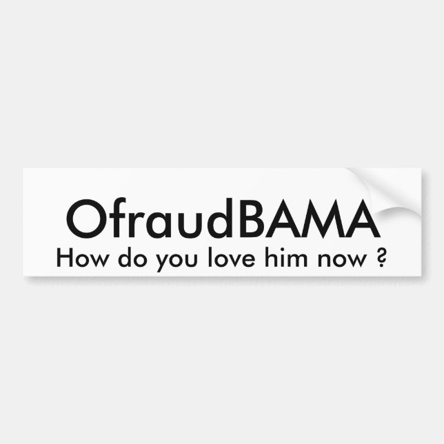 OfraudBAMA hur älskar du honom nu? Bildekal (Framsidan)