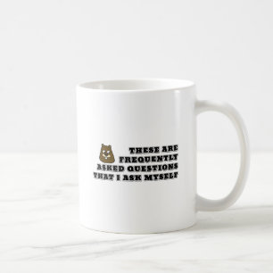 Ofta ställde jag frågor som jag själv ställer kaffemugg