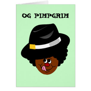 OG Pimpgrim: Den original- Gangsta pimpen Hälsningskort