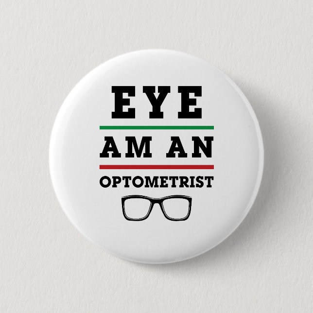 Öga Am an optometrist Funny Optometry Knapp (Framsida)