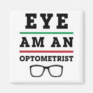 Öga Am an optometrist Funny Optometry Magnet