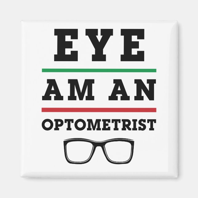 Öga Am an optometrist Funny Optometry Magnet (Framsidan)