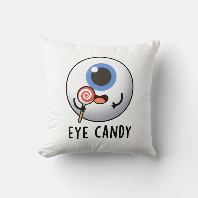 Öga Candy Funny Eyeball Pun Kudde (Framsida)