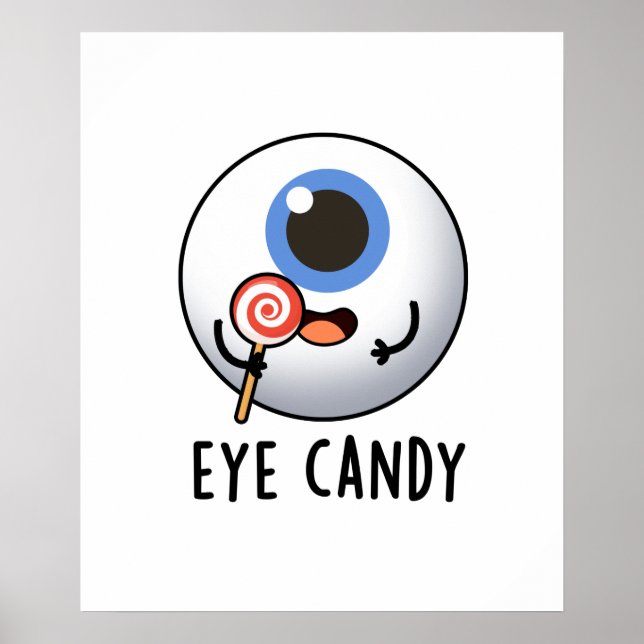 Öga Candy Funny Eyeball Pun Poster (Framsidan)