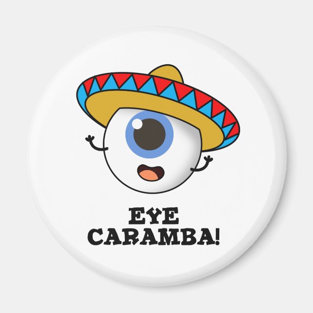 Öga Caramba Funny Mexican Pun Magnet (Framsidan)