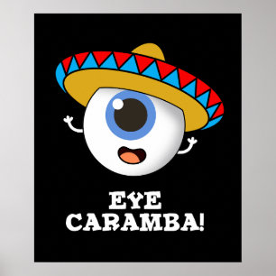 Öga Caramba Funny Mexican Pun Mörk BG Poster