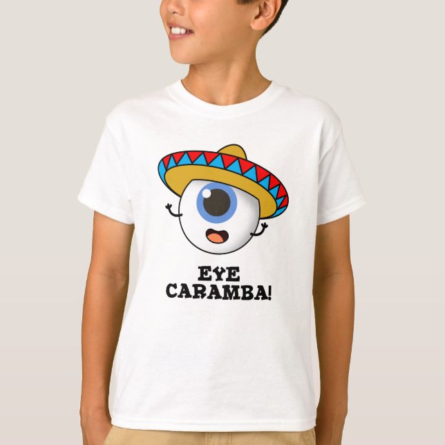 Öga Caramba Funny Mexican Pun T Shirt (Framsida)