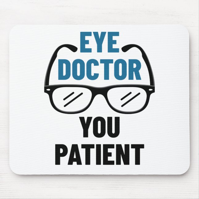 Öga Doktor, du Patient Funny Optometrist Musmatta (Framsidan)
