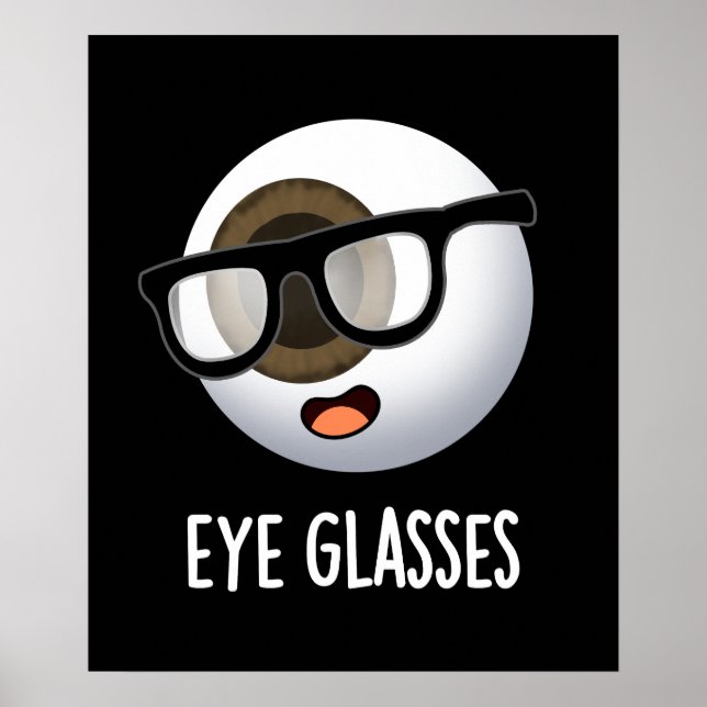 Öga Glass Funny Eyeball Puns Mörk BG Poster (Framsidan)