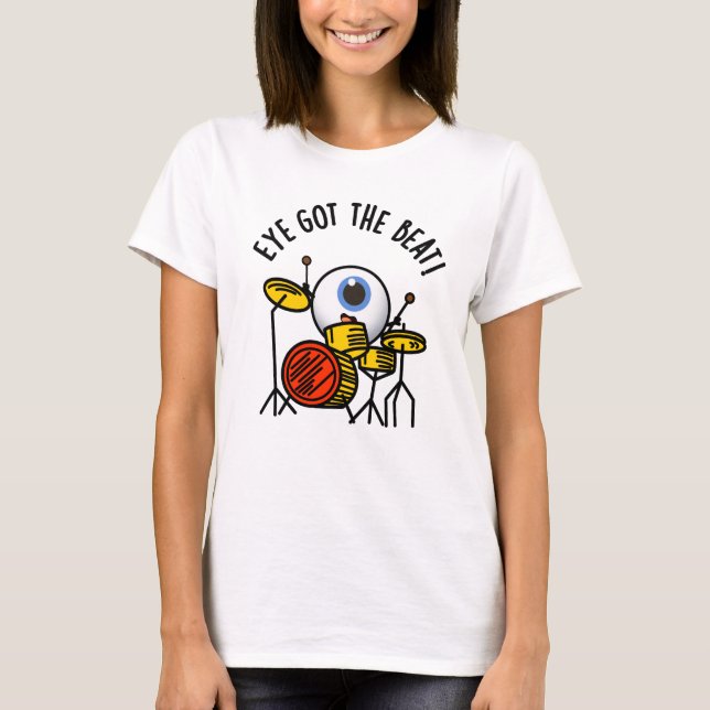 Öga Har Beat Funny Drummer Pun T Shirt (Framsida)