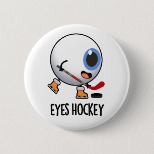 Öga Hockey Funny Ice Hockey Sports Pun Knapp