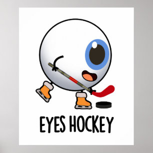 Öga Hockey Funny Ice Hockey Sports Pun Poster