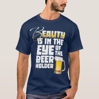 Öga i Beer Holder lustig Beer Drinker T Shirt