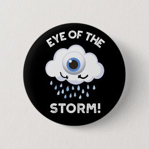 Öga i Storm Funny Weather Pun Mörk BG Knapp