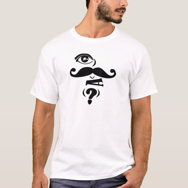 Öga Mustache U en fråga T Shirt (Framsida)