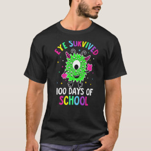 Öga Överlevt 100 dagar för Studenter-skolmonster T Shirt