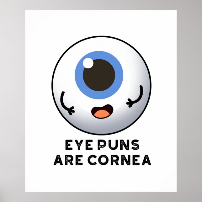 Öga Puns är Cornea Funny Body Pun Poster (Framsidan)