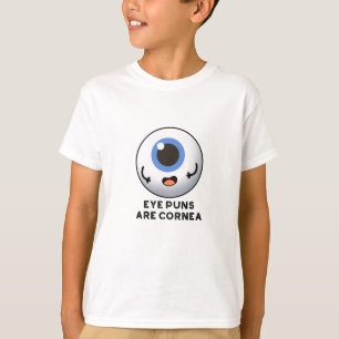 Öga Puns är Cornea Funny Body Pun T Shirt
