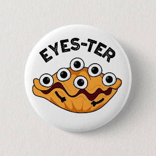 Öga-ter Funny Oyster Pun Knapp