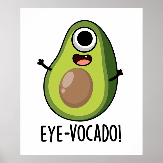 Öga-vocado Funny Avocado Pun Poster (Framsidan)