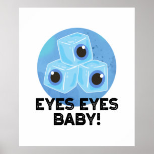 Ögon Ögon Baby Funny Ice Eyeball Pun Poster