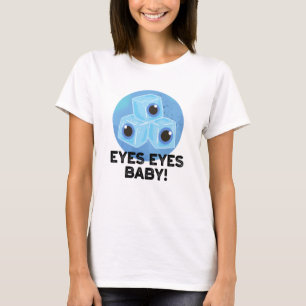 Ögon Ögon Baby Funny Ice Eyeball Pun T Shirt