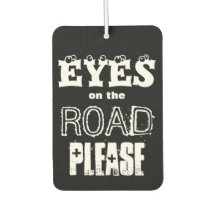 Ögon på vägen, snälla! Enhet Säker; svart/vit