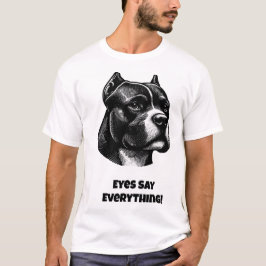 Ögon säger allt! Rolig hund T Shirt