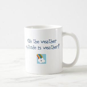 Oh är väderyttersidan väder kaffemugg