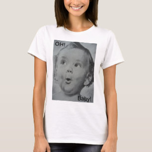 Oh baby! tee