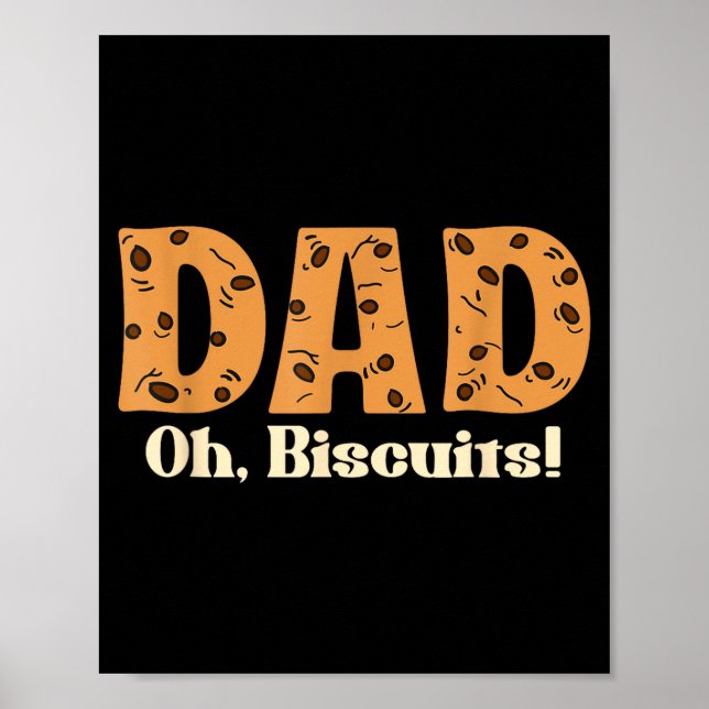 Oh Biscuits Funny Jokes Sarcastic Quote Dad Funny  Poster (Framsidan)