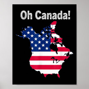 Oh Canada Trump Karta vid USA flagga halv kanadens Poster