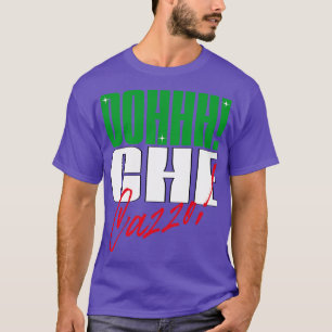 Oh che cazzo italiensk slang t shirt