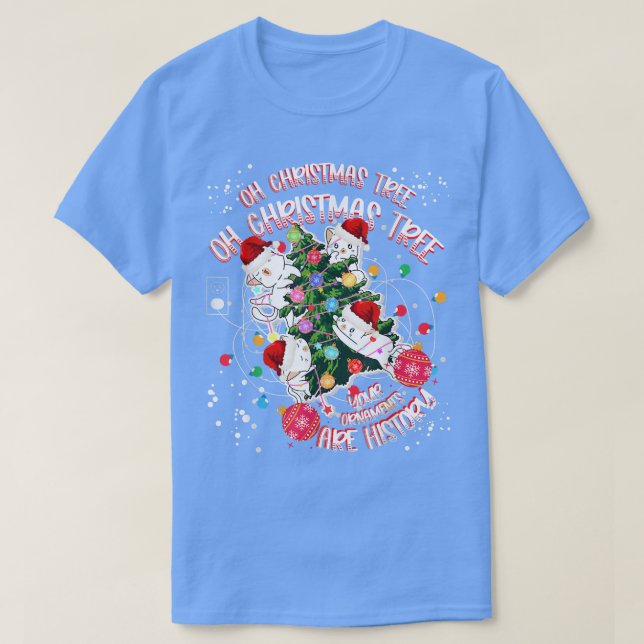 Oh Christmas Tree Your Ornaments Are History Cats  T Shirt (Design framsida)