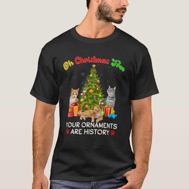 Oh Christmas Tree Your Ornaments Are History Funny T Shirt (Framsida)