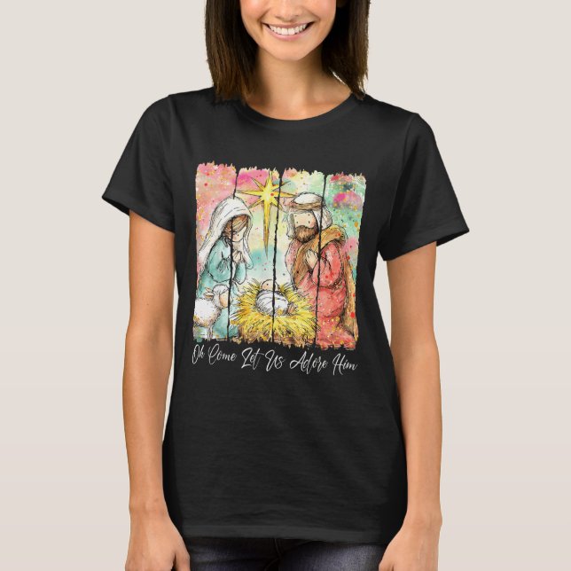 Oh Come Let Us Adore Him Nativity Scene Christian  T Shirt (Framsida)