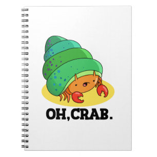 Oh Crab Funny Crab Phrase Pun Anteckningsbok